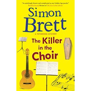 Brett, Simon The Killer in the Choir: 19 (A Fethering Mystery) Brett, Simon The Killer in the Choir: 19 (A Fethering Mystery)