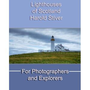 Stiver, Harold Lighthouses of Scotland Stiver, Harold Lighthouses of Scotland