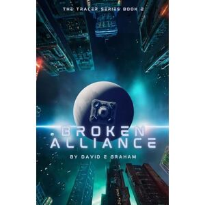 E Graham, David Broken Alliance (The Tracer Series) E Graham, David Broken Alliance (The Tracer Series)