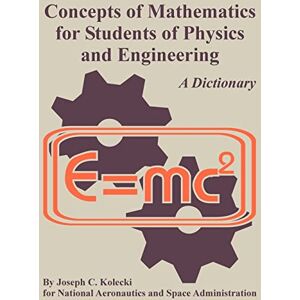 Kolecki, Joseph C Concepts of Mathematics for Students of Physics and Engineering Kolecki, Joseph C Concepts of Mathematics for Students of Physics and Engineering