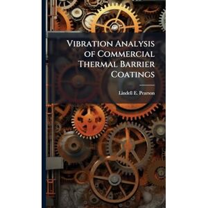 Pearson, Lindell E Vibration Analysis of Commercial Thermal Barrier Coatings Pearson, Lindell E Vibration Analysis of Commercial Thermal Barrier Coatings
