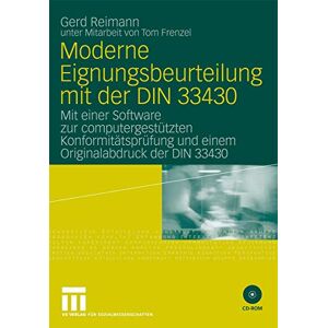 Reimann, Gerd Moderne Eignungsbeurteilung mit der DIN 33430: Mit einer Software zur computergestützten Konformitätsprüfung und einem Originalabdruck der DIN 33430 Reimann, Gerd Moderne Eignungsbeurteilung mit der DIN 33430: Mit einer Software zur computergestützten Konformitätsprüfung und einem Originalabdruck der DIN 33430