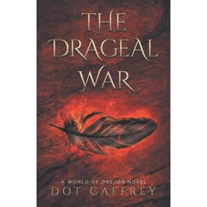 Caffrey, Dot The Drageal War (World of Drejon) Caffrey, Dot The Drageal War (World of Drejon)