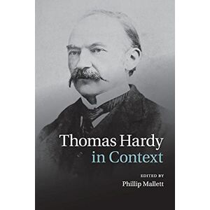 Mallett, Phillip Thomas Hardy in Context (Literature in Context) Mallett, Phillip Thomas Hardy in Context (Literature in Context)
