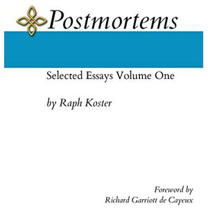 Koster, Raph Postmortems: Selected Essays Volume One: 1 Koster, Raph Postmortems: Selected Essays Volume One: 1