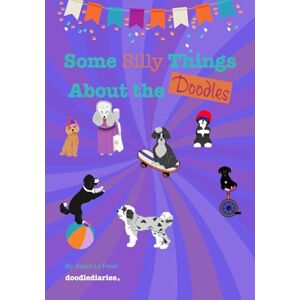 La Fever, Karen Some Silly Things About the Doodles (doodlediaries) La Fever, Karen Some Silly Things About the Doodles (doodlediaries)