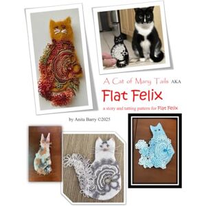 Barry, Anita Flat Felix: A Cat of Many Tails Barry, Anita Flat Felix: A Cat of Many Tails