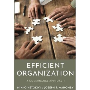 Ketokivi. Efficient Organization: A Governance Approach Ketokivi. Efficient Organization: A Governance Approach