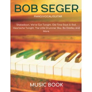 Engel, Zach Bob Seger Music Book: Piano/Vocal/Guitar Engel, Zach Bob Seger Music Book: Piano/Vocal/Guitar