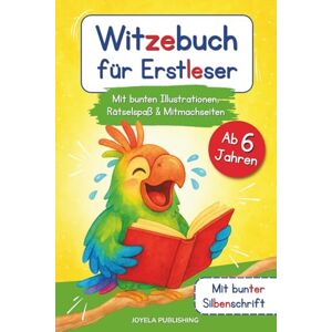 Publishing, Joyela Witzebuch für Erstleser: Lustige Kinderwitze in farbiger Silbenschrift mit Rätseln & vielen, bunten Illustrationen für Kinder ab 6 Jahren (1. Klasse Lesenlernen) Publishing, Joyela Witzebuch für Erstleser: Lustige Kinderwitze in farbiger Silbenschrift mit Rätseln & vielen, bunten Illustrationen für Kinder ab 6 Jahren (1. Klasse Lesenlernen)