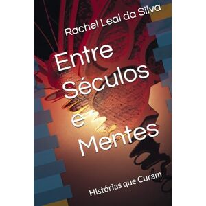 Silva Entre Séculos e Mentes: Histórias que Curam Silva Entre Séculos e Mentes: Histórias que Curam