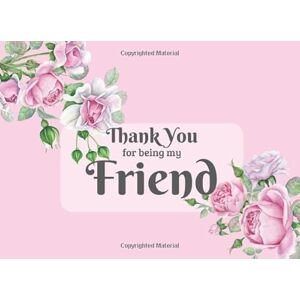 Raleigh, Rose Thank You For Being My Friend: Why I Love You Best Friend Journal Gift Fill In The Blank Book For Friends Raleigh, Rose Thank You For Being My Friend: Why I Love You Best Friend Journal Gift Fill In The Blank Book For Friends