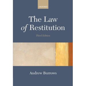 Burrows, Andrew The Law of Restitution: Third Edition Burrows, Andrew The Law of Restitution: Third Edition