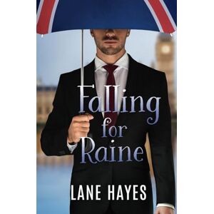 Hayes, Lane Falling For Raine: MM Age-Gap Romance (Love and Travels) Hayes, Lane Falling For Raine: MM Age-Gap Romance (Love and Travels)
