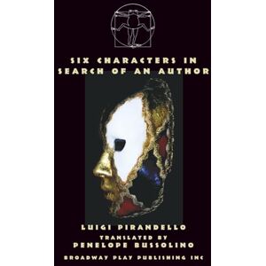 Pirandello, Luigi Six Characters in Search of an Author Pirandello, Luigi Six Characters in Search of an Author