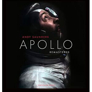 Saunders, Andy Apollo Remastered: The Sunday Times Bestseller Saunders, Andy Apollo Remastered: The Sunday Times Bestseller
