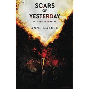 Malcom, Anne Scars of Yesterday: 8 (Sons of Templar MC Book) Malcom, Anne Scars of Yesterday: 8 (Sons of Templar MC Book)