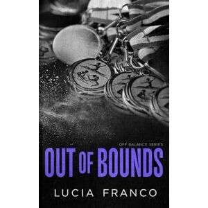 Franco, Lucia Out of Bounds (Discreet Off Balance Series) Franco, Lucia Out of Bounds (Discreet Off Balance Series)