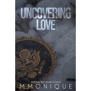 MONIQUE, M UNCOVERING LOVE (SUMMERS) MONIQUE, M UNCOVERING LOVE (SUMMERS)