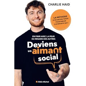 Haid, Charlie Deviens un aimant social: En finir avec la peur du regard des autres Haid, Charlie Deviens un aimant social: En finir avec la peur du regard des autres