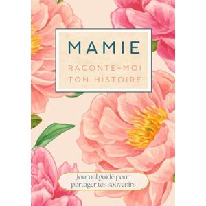 Lyre, Paloma Mamie raconte moi ton histoire: livre cadeau pour mamie. Livre à remplir pour raconter ses mémoires ses souvenirs et sa vie Lyre, Paloma Mamie raconte moi ton histoire: livre cadeau pour mamie. Livre à remplir pour raconter ses mémoires ses souvenirs et sa vie