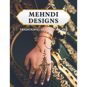 Harper, Henna MEHNDI DESIGNS +100 Traditional Henna Body Art Photos and Images : A Catalog of Indian & Pakistani Bridal Patterns for Weddings & Festivals Harper, Henna MEHNDI DESIGNS +100 Traditional Henna Body Art Photos and Images : A Catalog of Indian & Pakistani Bridal Patterns for Weddings & Festivals