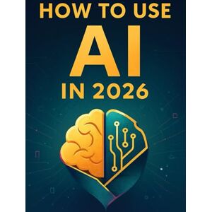FoodieReads How to Use AI in 2026: A Complete Beginner’s Guide to Mastering Artificial Intelligence and ChatGPT Tools for Work, Business, and Everyday Life. OpenAI FoodieReads How to Use AI in 2026: A Complete Beginner’s Guide to Mastering Artificial Intelligence and ChatGPT Tools for Work, Business, and Everyday Life. OpenAI