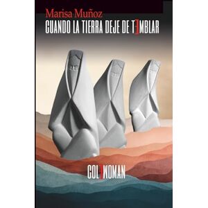 Muñoz, Marisa Cuando la tierra deje de temblar: 17 (Narrativa contemporánea) Muñoz, Marisa Cuando la tierra deje de temblar: 17 (Narrativa contemporánea)
