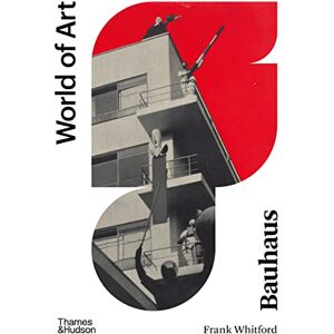 Whitford, Frank Bauhaus: Second Edition: 0 (World of Art) Whitford, Frank Bauhaus: Second Edition: 0 (World of Art)