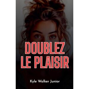 Junior, Kyle Walker Doublez le plaisir Junior, Kyle Walker Doublez le plaisir