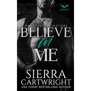Cartwright, Sierra Believe In Me (Hawkeye) Cartwright, Sierra Believe In Me (Hawkeye)