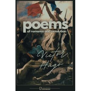 Hugo Boss Victor Hugo: Poems of Romance and Revolution Hugo Boss Victor Hugo: Poems of Romance and Revolution