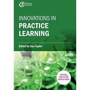 Philosophy Innovations in Practice Learning (Critical Skills for Social Work) Philosophy Innovations in Practice Learning (Critical Skills for Social Work)