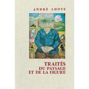 Lhote, André Traités du paysage et de la figure Lhote, André Traités du paysage et de la figure