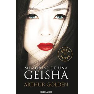 Golden, Arthur Memorias de una Geisha (Best Seller) Golden, Arthur Memorias de una Geisha (Best Seller)