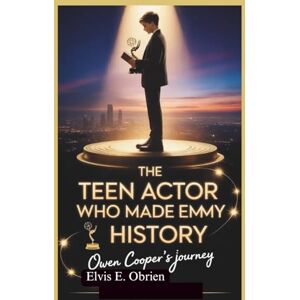 E. Obrien, Elvis THE TEEN ACTOR WHO MADE EMMY HISTORY: Owen Cooper’s Journey E. Obrien, Elvis THE TEEN ACTOR WHO MADE EMMY HISTORY: Owen Cooper’s Journey