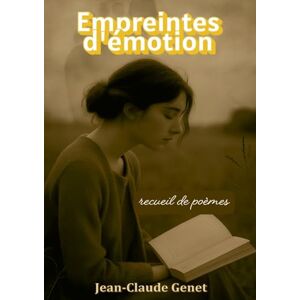 Genet, Jean-Claude Empreintes d'émotion Genet, Jean-Claude Empreintes d'émotion