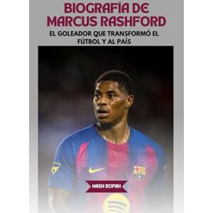 ROFAH, HASH BIOGRAFÍA DE MARCUS RASHFORD: El goleador que transformó el fútbol y al país ROFAH, HASH BIOGRAFÍA DE MARCUS RASHFORD: El goleador que transformó el fútbol y al país