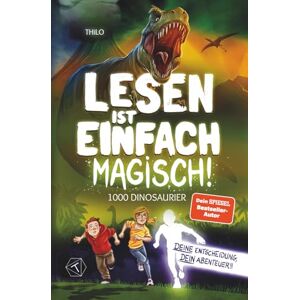 THiLO Lesen ist einfach magisch 1000 Dinosaurier: Interaktives Buch ab 8 Jahre für Jungen + Mädchen. DU ENTSCHEIDEST SELBST. Große Schrift, einfache Sätze, kurze Kapitel. Leicht lesbar und spannend. THiLO Lesen ist einfach magisch 1000 Dinosaurier: Interaktives Buch ab 8 Jahre für Jungen + Mädchen. DU ENTSCHEIDEST SELBST. Große Schrift, einfache Sätze, kurze Kapitel. Leicht lesbar und spannend.