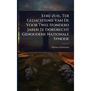 Schotsman, Nikolaas Eere-zuil, Ter Gedachtenis Van De Voor Twee Honderd Jaren Te Dordrecht Gehoudene Nationale Synode Schotsman, Nikolaas Eere-zuil, Ter Gedachtenis Van De Voor Twee Honderd Jaren Te Dordrecht Gehoudene Nationale Synode