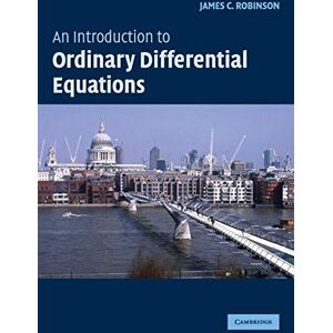 Robinson An Introduction to Ordinary Differential Equations (Cambridge Texts in Applied Mathematics) Robinson An Introduction to Ordinary Differential Equations (Cambridge Texts in Applied Mathematics)