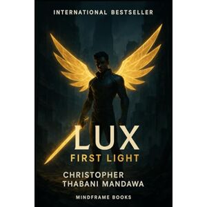Mandawa, Christopher Thabani Lux: First Light Mandawa, Christopher Thabani Lux: First Light
