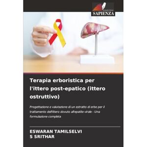 TAMILSELVI, Eswaran Terapia erboristica per l'ittero post-epatico (ittero ostruttivo): Progettazione e valutazione di un estratto di erbe per il trattamento dell'ittero ... virale Una formulazione completa TAMILSELVI, Eswaran Terapia erboristica per l'ittero post-epatico (ittero ostruttivo): Progettazione e valutazione di un estratto di erbe per il trattamento dell'ittero ... virale Una formulazione completa
