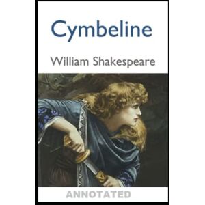 Shakespeare, William Cymbeline Annotated Shakespeare, William Cymbeline Annotated