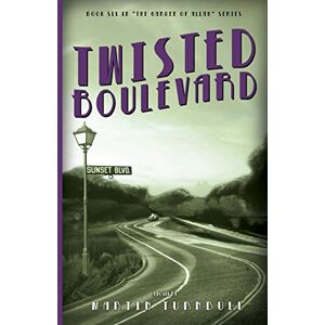 Turnbull, Martin Twisted Boulevard: A Novel of Golden-Era Hollywood: 6 (Hollywood's Garden of Allah Novels) Turnbull, Martin Twisted Boulevard: A Novel of Golden-Era Hollywood: 6 (Hollywood's Garden of Allah Novels)