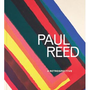 Paul Reed: A Retrospective Paul Reed: A Retrospective