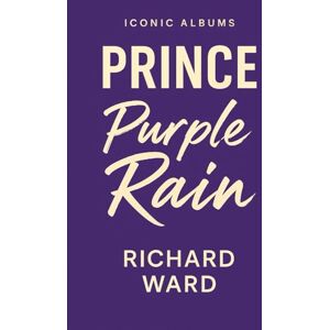 Ward, Richard iconic Albums Prince Purple Rain Ward, Richard iconic Albums Prince Purple Rain