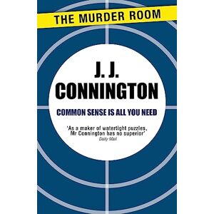 Connington, J.J. Common Sense Is All You Need (Murder Room) Connington, J.J. Common Sense Is All You Need (Murder Room)
