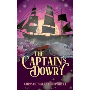 Powell, Christie Valentine The Captain's Dowry Powell, Christie Valentine The Captain's Dowry