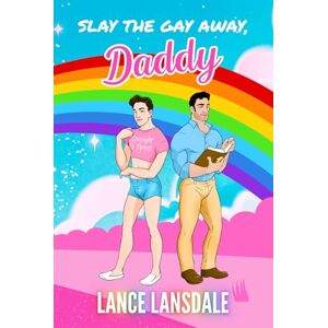 Lansdale, Lance Slay the Gay Away, Daddy (Murder Daddy) Lansdale, Lance Slay the Gay Away, Daddy (Murder Daddy)